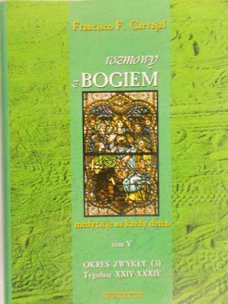 Carvajal Francisco F. - Rozmowy z Bogiem, tom V