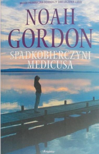 Gordon Noah - Spadkobierczyni Medicusa
