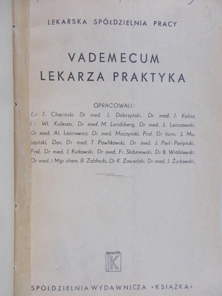 Chęciński T. (red.) - Vademecum lekarza praktyka, 1947 rok