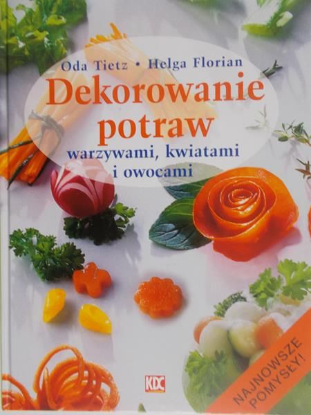 Tietz Oda - Dekorowanie potraw