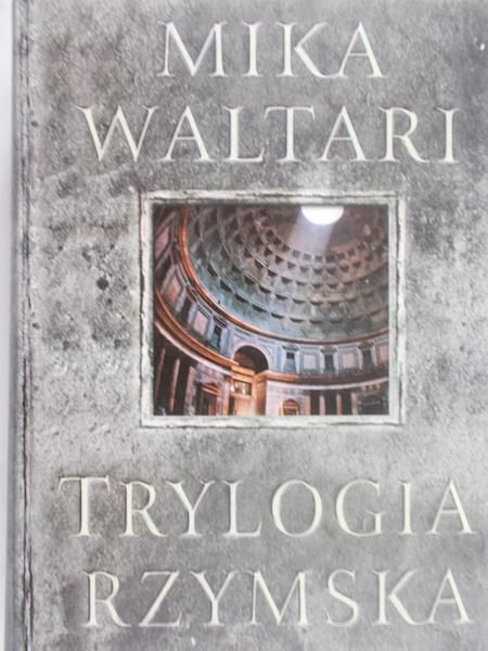 Waltari Mika - Trylogia rzymska