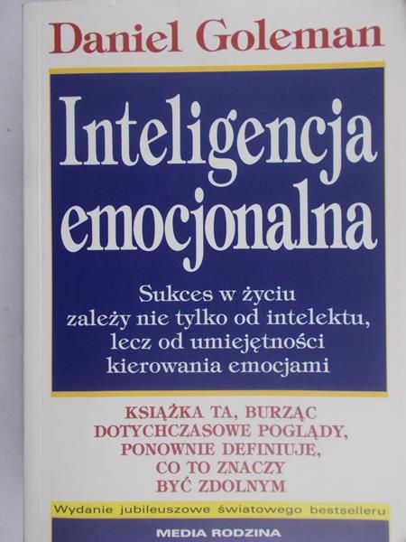 Goleman Daniel - Inteligencja emocjonalna