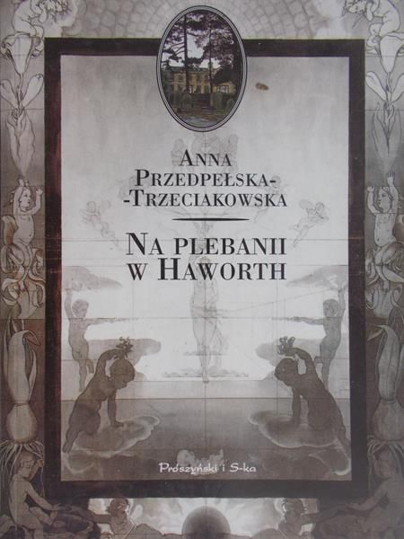 Przedpełska-Trzeciakowska Anna - Na plebanii w Haworth