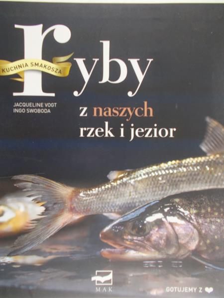 Swoboda Ingo - Ryby z naszych rzek i jezior