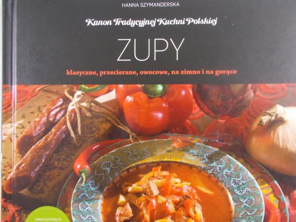Szymanderska Hanna - Zupy klasyczne przecierane owocowe na zimno i na gorąco
