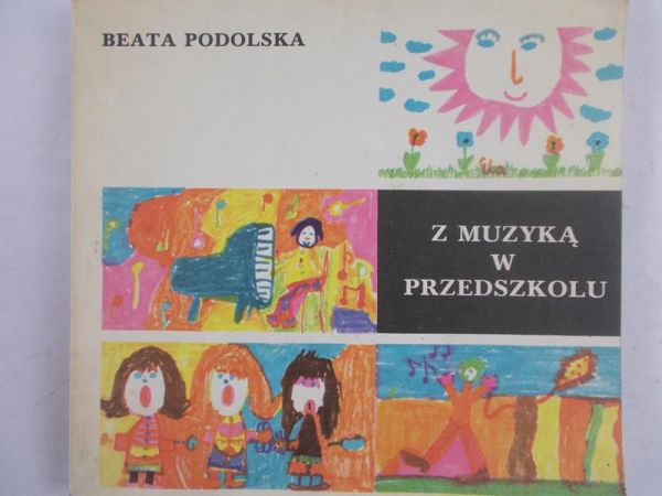 Podolska Beata - Z muzyką w przedszkolu