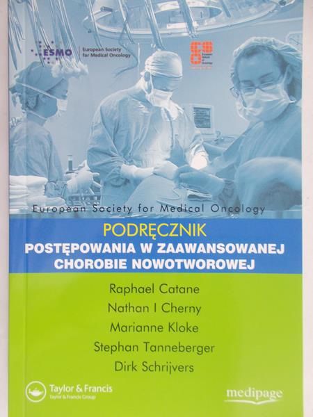 Catane Raphael - Podręcznik postępowania w zaawansowanej chorobie nowotworowej