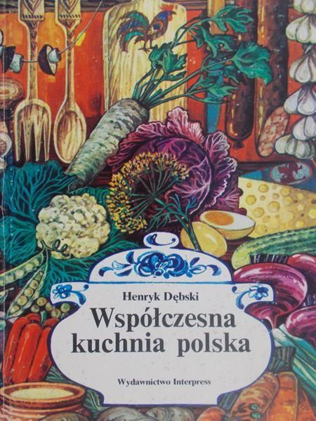 Dębski Henryk - Współczesna kuchnia polska