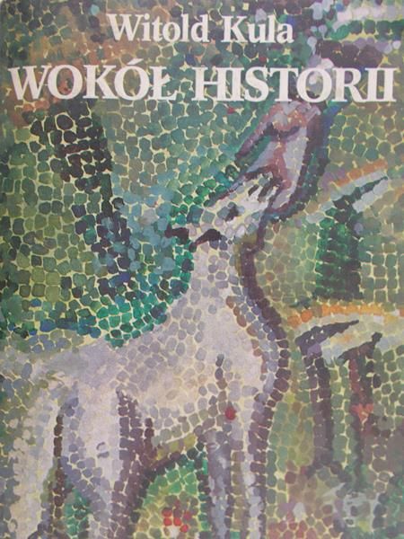 Kula Witold  - Wokół historii