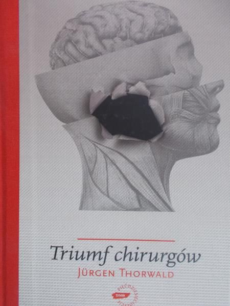 Thorwald Jurgen - Triumf chirurgów