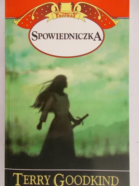 Goodkind Terry - Spowiedniczka