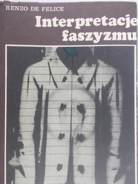 Felice De Renzo - Interpretacje faszyzmu