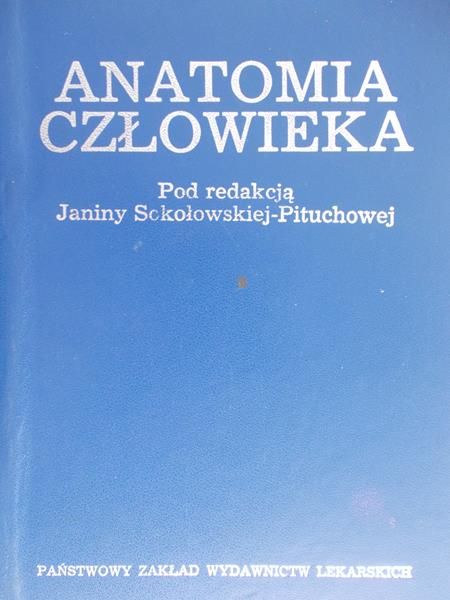 Sokołowska-Pituchowa Janina (red.) - Anatomia człowieka. Podręcznik dla studentów medycyny