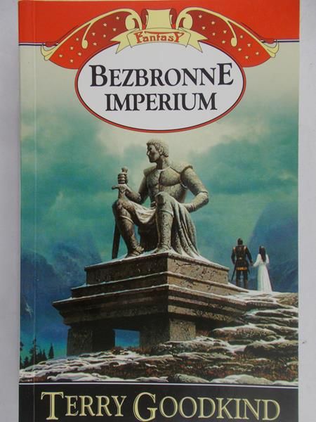 Goodkind Terry - Bezbronne imperium