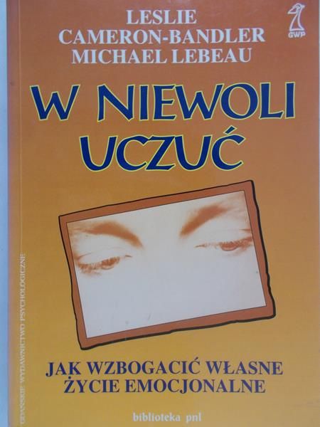 Cameron-Bandler Leslie - W niewoli uczuć