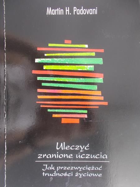 Padovani Martin H. - Uleczyć zranione uczucia