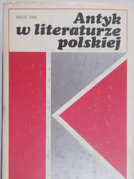 Sinko Tadeusz - Antyk w literaturze polskiej