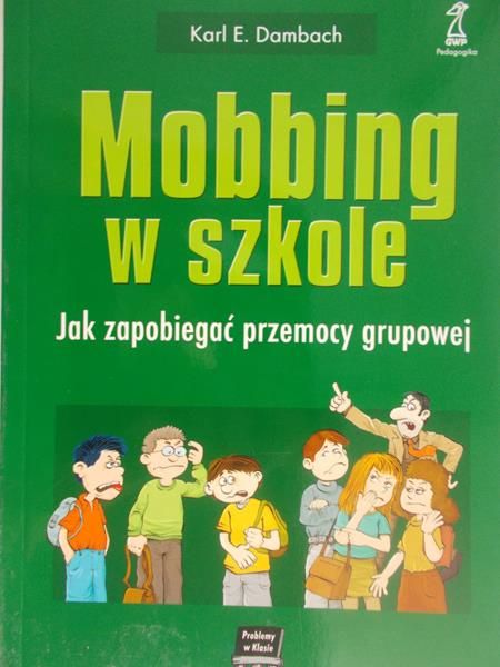 Dambach Karl E. - Mobbing w szkole