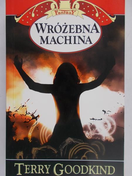 Goodkind Terry -  Wróżebna machina