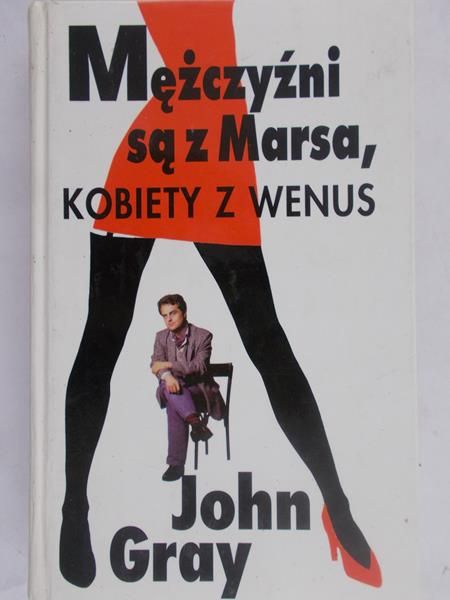 Gray John - Mężczyźni są z Marsa, kobiety z Wenus