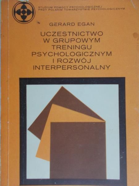 Egan Gerard - Uczestnictwo w grupowym treningu psychologicznym i rozwój interpersonalny