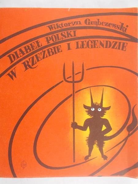 Grąbczewski Wiktoryn - Diabeł polski w rzeźbie i legendzie