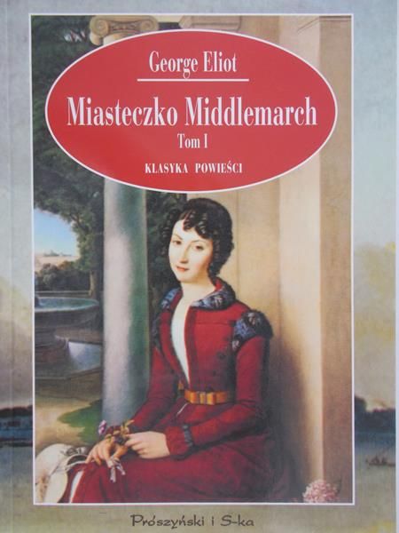 Eliot George - Miasteczko  Middlemarch, Tom I
