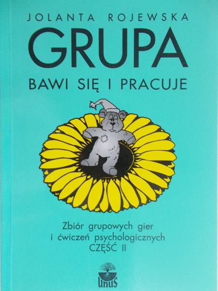 Rojewska Jolanta - Grupa bawi się i pracuje, Część II