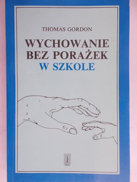 Gordon Thomas - Wychowanie bez porażek w szkole