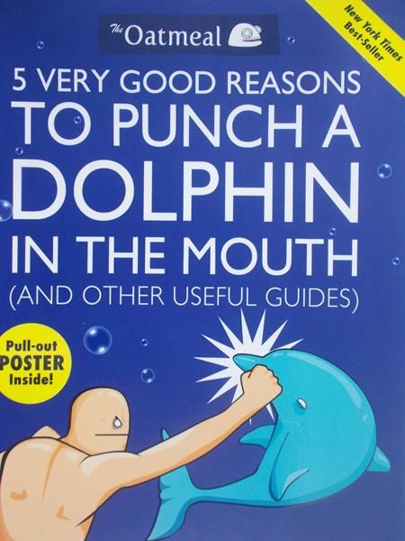 5 very good reasons to punch a dophin in the mouth