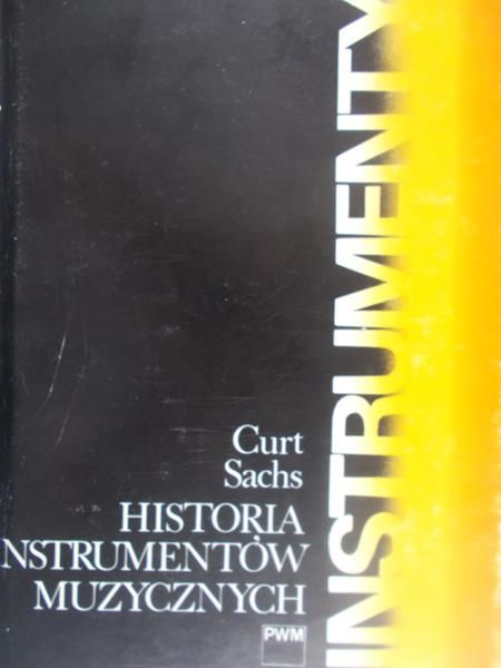 Sachs Curt - Historia Instrumentów Muzycznych