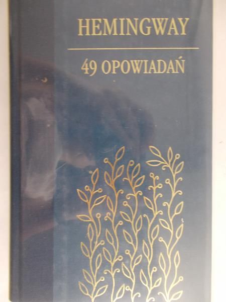 Hemingway Ernest - 49 opowiadań