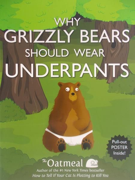 Why Grizzly bears should wear underpants