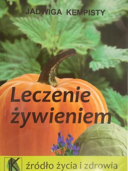 Kempisty Jadwiga - Leczenie żywieniem