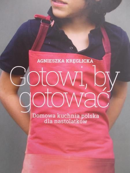 Kręglicka Agnieszka - Gotowi, by gotować