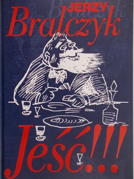 Bralczyk Jerzy - Jeść!!!