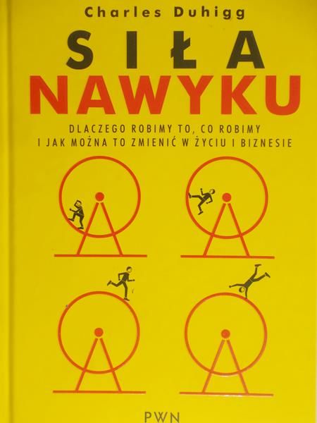 Duhigg Charles - Siła nawyku