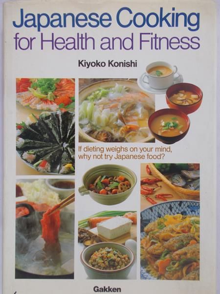 Konishi Kiyoko - Japanese Cooking for Health and Fitness