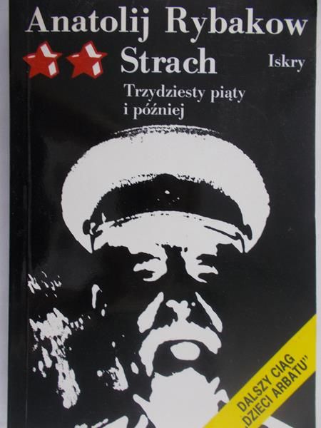 Rybakow Anatolij - Strach. Trzydziesty piąty i później, Tom II