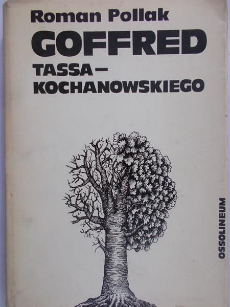 Pollak Roman  - Goffred, Tassa – Kochanowskiego