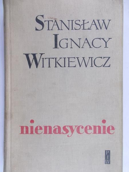 Witkiewicz Stanisław - Nienasycenie, cz. 1