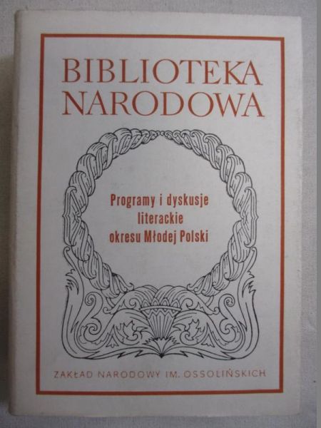Podraza-Kwiatkowska Maria (opr.) - Programy i dyskusje literackie okresu Młodej Polski, BN