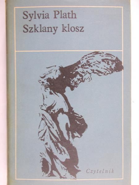 Plath Sylvia - Szklany klosz