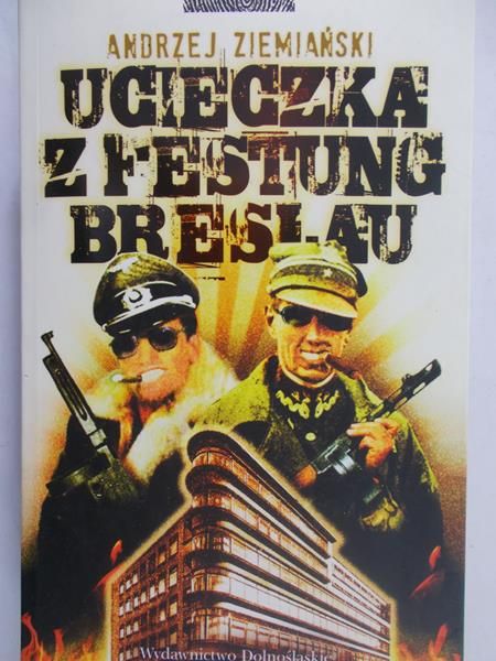 Ziemiański Andrzej - Ucieczka z Festung Breslau