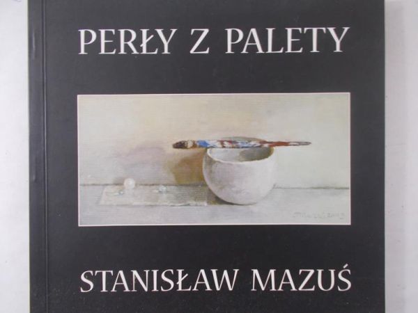 Mazuś Stanisłąw - Perły z palety