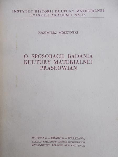 Moszyński Kazimierz - O sposobach badania kultury materialnej prasłowian