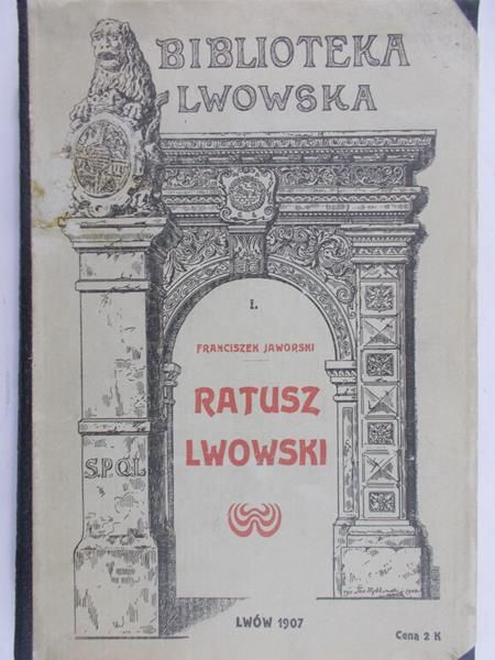 Jaworski Franciszek- Ratusz Lwowski, 1907 rok