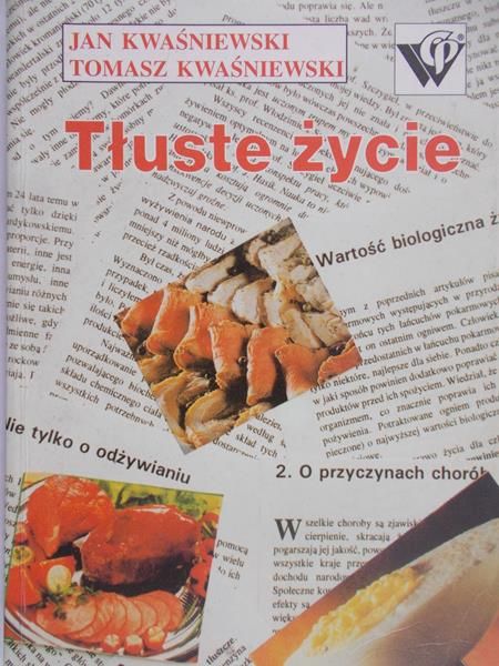 Kwaśniewski Jan - Tłuste życie
