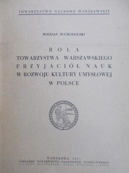 Rola towarzystwa warszawskiego przyjaciół nauk w rozwoju kultury umysłowej w Polsce