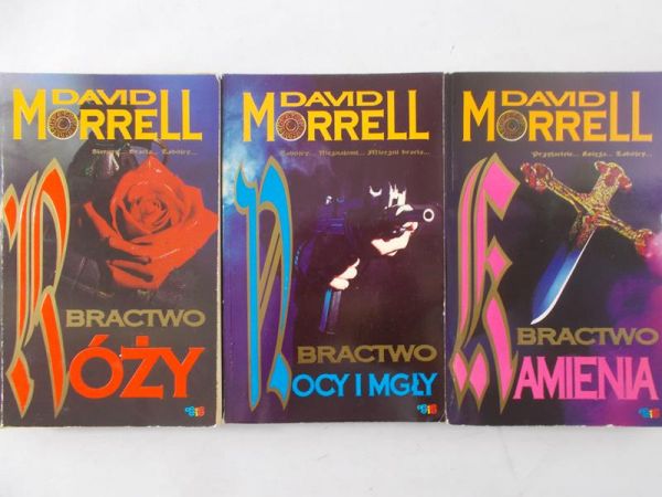 Morrell David - Bractwo Róży / Bractwo Kamienia / Bractwo Nocy i Mgły